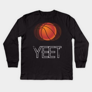 Basketball Yeet  - Basketball Graphic Typographic Design - Baller Fans Sports Lovers - Holiday Gift Ideas Kids Long Sleeve T-Shirt